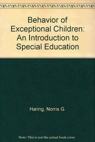 Behavior of Exceptional Children: An Introduction to Special Education