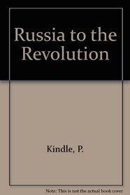 Russia to the Revolution (Gifted Learning Series)