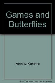 Games and Butterflies