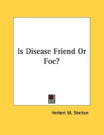 Is Disease Friend Or Foe?