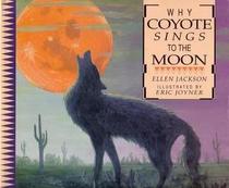 Why Coyote Sings to the Moon
