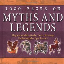 1000 Facts on Myths and Legends