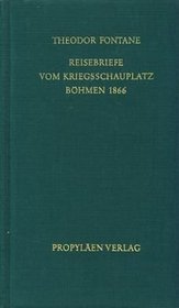 Reisebriefe vom Kriegsschauplatz Bohmen 1866 (German Edition)