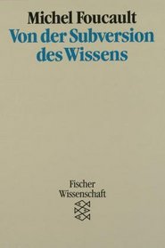 Von der Subversion des Wissens. Mit einer Bibliographic der Schriften Foucaults.
