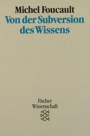 Von der Subversion des Wissens. Mit einer Bibliographic der Schriften Foucaults.