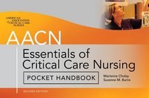 AACN Essentials of Critical-Care Nursing Pocket Handbook, Second Edition