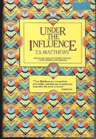 Under the influence: Recollections of Robert Graves, Laura Riding, and friends