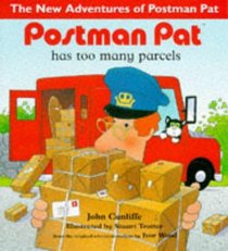 Postman Pat Has Too Many Parcels (The New Adventures of Postman Pat)