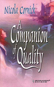 A Companion of Quality (Steepwood Scandal, Bk 4) (Harlequin Historical, No 99)