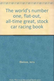 The world's number one, flat-out, all-time great, stock car racing book