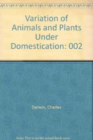 Variation of Animals and Plants Under Domestication