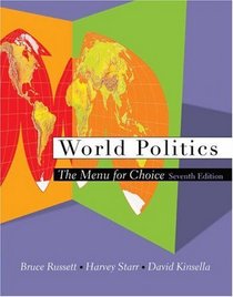 World Politics : The Menu for Choice (with InfoTrac)