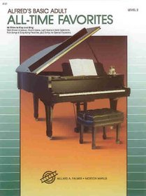 Alfred's Basic Adult Piano Course All-Time Favorites, Bk 2