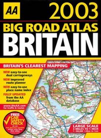 Big Road Atlas Britain 2003 (AA Atlases)
