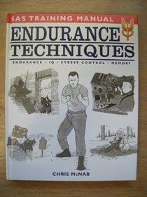 Endurance Techniques: Endurance, IQ, Stress Control, Memory (SAS Training Manual)