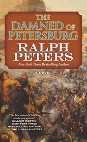 The Damned of Petersburg: A Novel (The Battle Hymn Cycle)