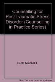 Counselling for Post-Traumatic Stress Disorder (Counselling in Practice Series)