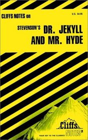 Cliffs Notes on Stevenson's Dr. Jekyll and Mr. Hyde