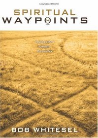 Spiritual Waypoints: Helping Others Navigate the Journey