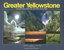 Greater Yellowstone: The National Park and Adjacent Wild Lands (Montana Geographic Series)