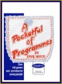 A Pocketful of Programmes: Over 100 Games and Activities for Young People (Practical Publications)