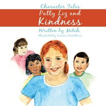 Patty Liz And Kindness: Character Tales