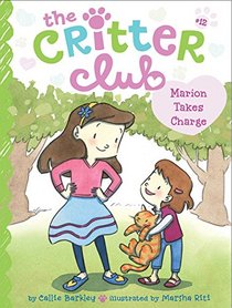 Marion Takes Charge (The Critter Club)
