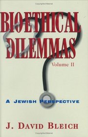Bioethical Dilemmas, Volume II