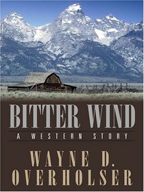 Bitter Wind: A Western Story (Five Star Western Series)