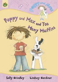 Poppy and Max and Too Many Muffins (Poppy & Max)