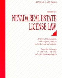Nevada Real Estate License Law: Analysis, Interpretation, and Sample Questions for the Licensing Candidate
