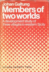 Members of Two Worlds; A Development Study of Three Villages in Western Sicily.