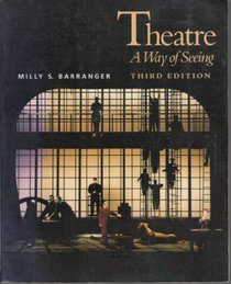 Theatre, a Way of Seeing: A Way of Seeing