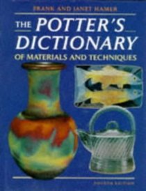 Ceramics: The Potter's Dictionary of Materials and Techniques (Ceramics)
