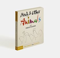 Birds & Other Animals with Pablo Picasso (First Concepts with Fine Artists series)