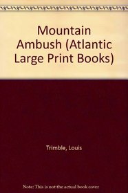 Mountain Ambush (Atlantic Large Print Books)