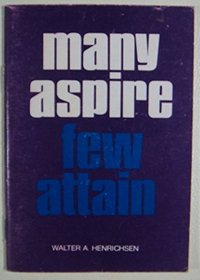 Many Aspire Few Attain