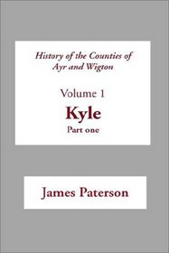 History of the Counties of Ayr and Wigton: Kyle (Scottish County Histories)