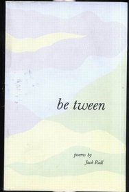 Be tween: Poems