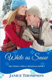 White as Snow (Red, White, and Blue Weddings) (Volume 2)