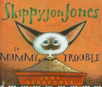 Skippyjon Jones in Mummy Trouble