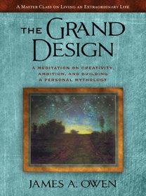 The Grand Design: A Meditation on Creativity, Ambition, and Building a Personal Mythology