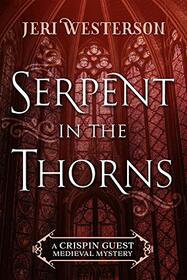 Serpent in the Thorns (Crispin Guest, Bk 2)