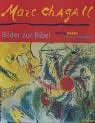 Marc Chagall. Bilder zur Bibel. Welche Farben hat das Paradies? ( Ab 6 J.).