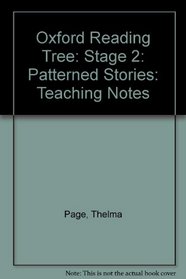 Oxford Reading Tree: Stage 2: Patterned Stories: Teaching Notes