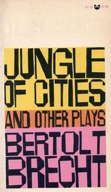 Jungle of Cities and Other Plays