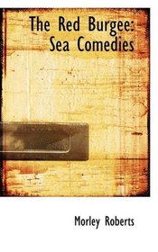 The Red Burgee: Sea Comedies