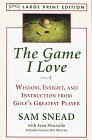 The Game I Love : Wisdom, Insight, and Instruction from Golf's Greatest Player (Random House Large Print)