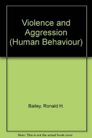 Violence and Aggression (Human Behaviour)