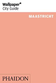 Wallpaper* City Guide Maastricht (Wallpaper City Guides)